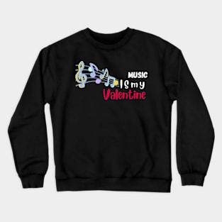 Music is my valentine printed Crewneck Sweatshirt